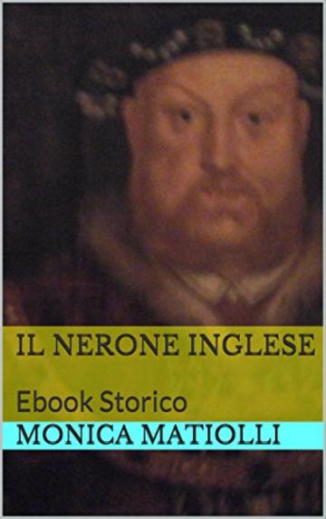 Il Nerone Inglese: Ebook Storico